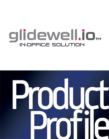 Product Profile: Glidewell.io In-Office Solution  Laboratory experience with chairside convenience