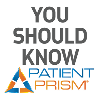 You Should Know Patient Prism