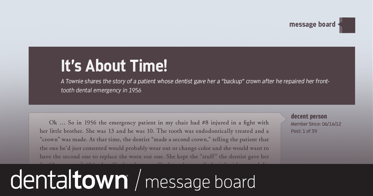 It’s About Time!  A Townie shares the story of a patient whose dentist gave her a “backup” crown after he repaired her front-tooth dental emergency in 1956.