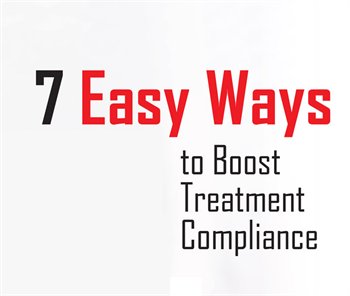 Seven Easy Ways to Boost Treatment Compliance Jay Geier shares how to encourage patients to accept treatment.