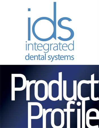 Product Profile:  Integrated Dental Systems Take a look at Integrated Dental Systems' latest products and services.