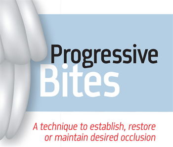 Progressive Bites Dental technician Quint Whipple discusses a progressive bite technique to be used when establishing, restoring or maintaining occlusion.