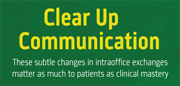 Clear Up Communication Dr. Bryan Laskin discusses intraoffice communication and capabilities that doctors should consider if they’re looking to change up their practice management software.