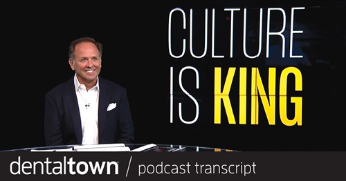 Dentistry Uncensored Highlights: Intents and Purposes Scheduling Institute founder Jay Geier and Dentaltown founder Dr. Howard Farran discuss the importance of creating a culture in your dental practice
in this excerpt from their Dentistry Uncensored podcast session.