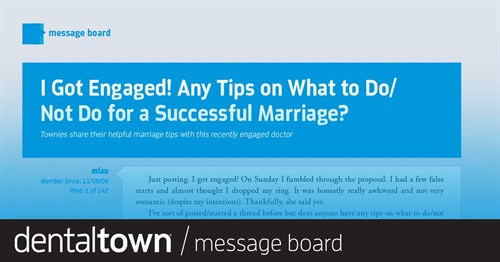 I Got Engaged! Any Tips on What to Do/ Not Do for a Successful Marriage? Townies share their helpful marriage tips with this recently engaged doctor