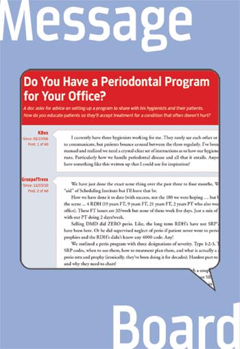 Do You Have a Periodontal Program for Your Office? A doc asks for advice on setting up a program to share with his hygienists and their patients. How do you educate patients so they’ll accept treatment for a condition that might not hurt?