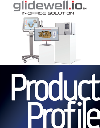 Product Profile: Glidewell.io Laboratory experience with chairside convenience