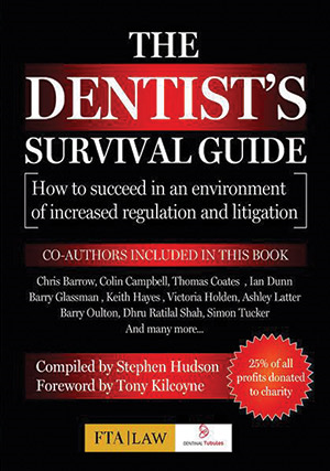 The Dentist's Survival Guide A new book asks 30 leading UK dentists for their advice on how to not just survive but thrive in the modern era of dentistry, with all of its new challenges.