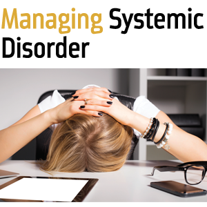 Managing Systemic Disorder 