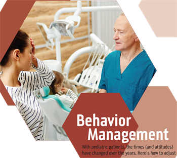 Behavior Management Dr. James Nickman, president of the American Academy of Pediatric Dentistry, discusses how in pediatric dentistry, “patient management” often translates into “parent management.”