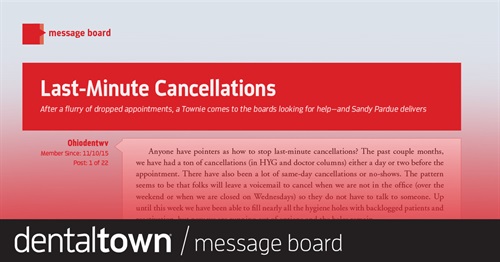 Last Minute Cancellations After a flurry of dropped appointments, a Townie comes to the boards looking for help—and practice management consultant Sandy Pardue delivers.