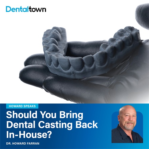 Howard Speaks: Should You Bring Dental Casting Back In-House? Dr. Howard Farran weighs the nostalgia of in-house casting against the realities of cost, technique demands, and modern chairside milling alternatives.
