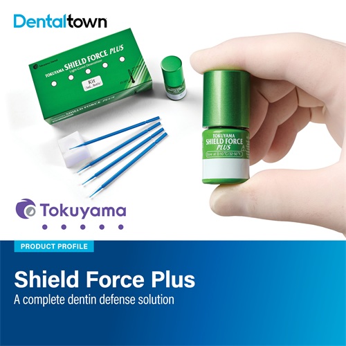 Product Profile: Shield Force Plus A complete dentin defense solution