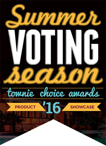 Townie Choice Awards Preview Come and jump in the pool! It’s summertime—time to cast your vote!