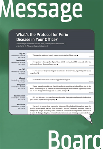 What’s the Protocol for Perio Disease in Your Office?  Townies weigh in on how to proceed when patients present with pockets … and what to do if they won’t agree to treatment.