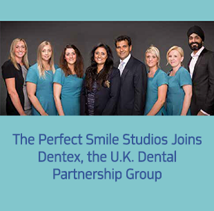 The Perfect Smile Studios Joins Dentex, the U.K. Dental Partnership Group 