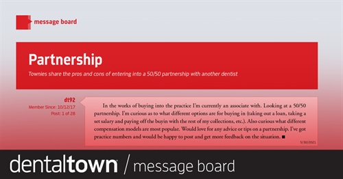 Partnership Townies share the pros and cons of entering into a 50/50 partnership with another dentist