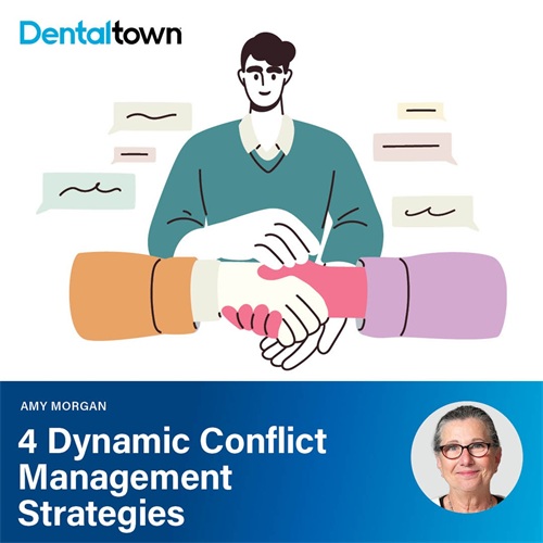 4 Dynamic Conflict Management Strategies Amy Morgan outlines four proactive strategies dental leaders can use to reduce team conflict, improve communication and foster a stronger, more cohesive workplace.