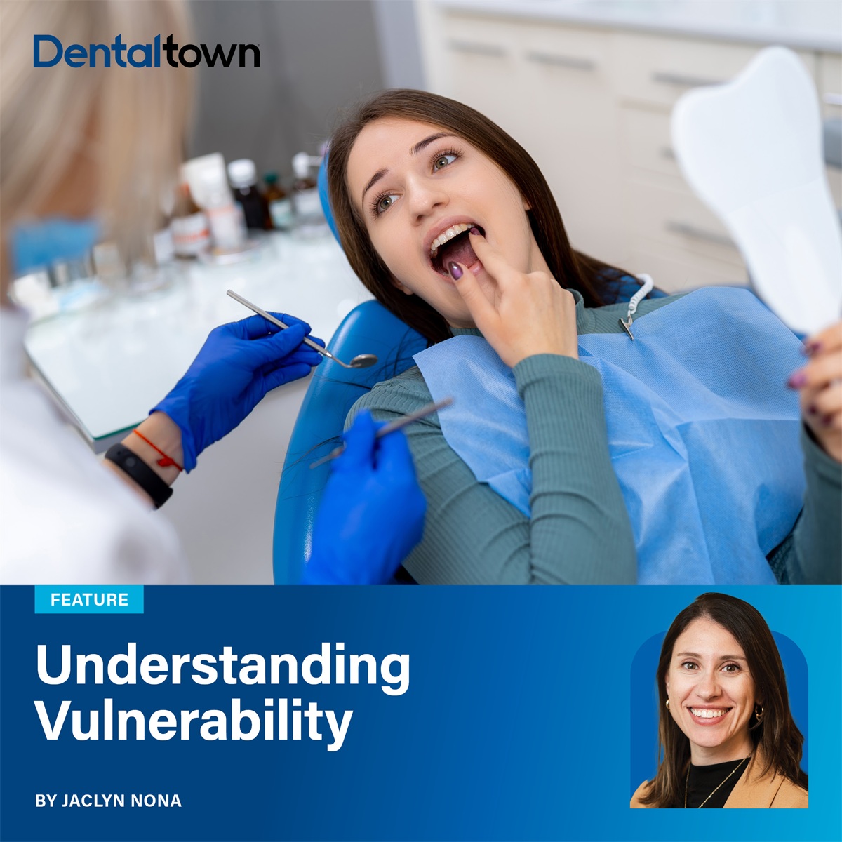 Understanding Vulnerability Jaclyn Nona makes the case for closing the new patient trust gap before the first appointment
through authentic social media and consistent community presence.