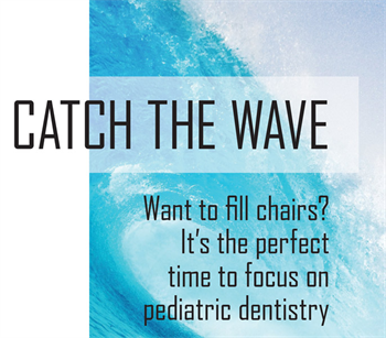 Catch The Wave Dr. Roger Sanger shows how profitable pediatric dentistry can be when it comes to starting out right after school.