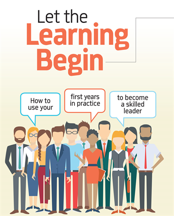 Let the Learning Begin HR expert Paul Edwards shares how to use your first years in practice to become a skilled leader.