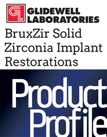 Product Profile: Glidewell Dental A solution for every indication.