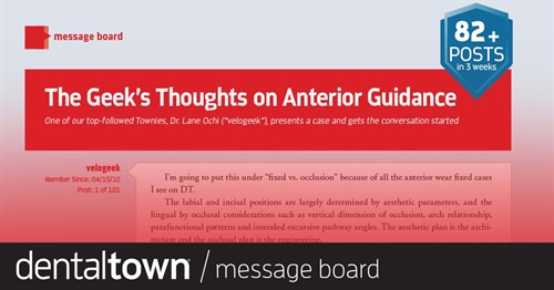The Geek’s Thoughts on Anterior Guidance One of our top-followed Townies, Dr. Lane Ochi (“velogeek”), presents a case and gets the conversation started.