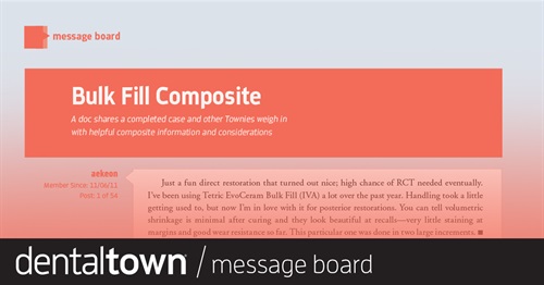 Bulk Fill Composite A doc shares a completed case, and other Townies weigh in with helpful composite information and considerations.