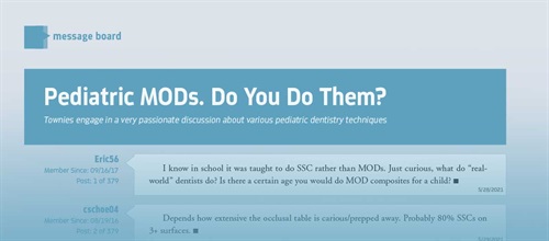 Pediatric MODs. Do You Do Them? Townies engage in a very passionate discussion about various pediatric dentistry techniques.