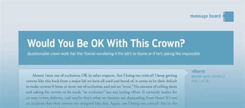 Would You Be OK With This Crown? Questionable crown work has this Townie wondering if the lab’s to blame or if he’s asking the impossible.