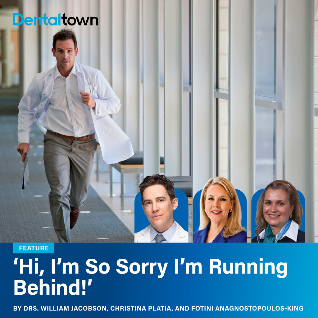 Special Section for New Dentists: ‘Hi, I’m So Sorry I’m Running Behind!’ Drs. William Jacobson, Christina Platia, and Fotini Anagnostopoulos-King offer practical, schedule-saving tips for new grads adjusting to a full column of patients after dental school.