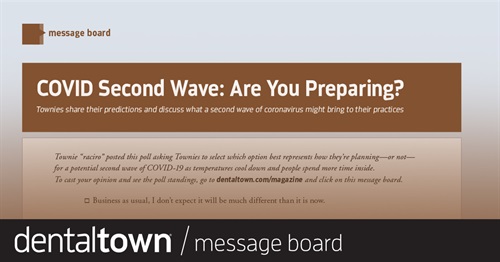 COVID Second Wave: Are You Preparing? In addition to voting in our exclusive online poll, Townies share their predictions and discuss what a second wave of coronavirus might bring to their practices.