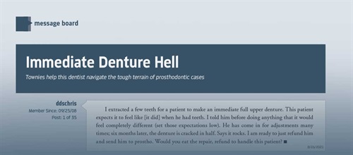 Immediate Denture Hell Townies help this dentist navigate the tough terrain of prosthodontic cases.