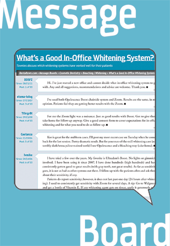 General Dentistry: What’s a Good In-Office Whitening System? Townies discuss which whitening systems have worked well for their patients.