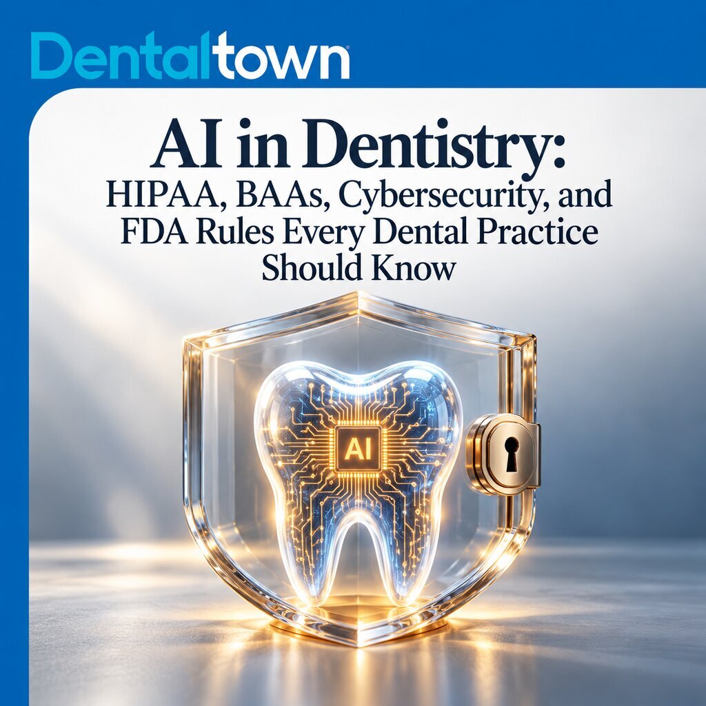 AI in Dentistry: HIPAA, BAAs, Cybersecurity, and FDA Rules Every Dental Practice Should Know