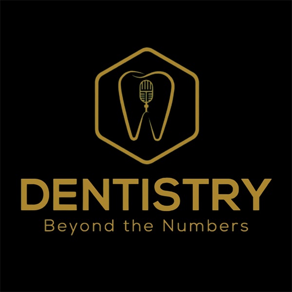 Dentistry... Beyond the Numbers