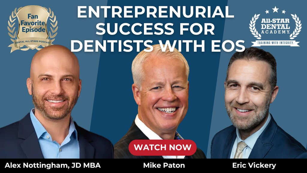 Fan Favorite | Entreprenurial Success for Dentists with EOS