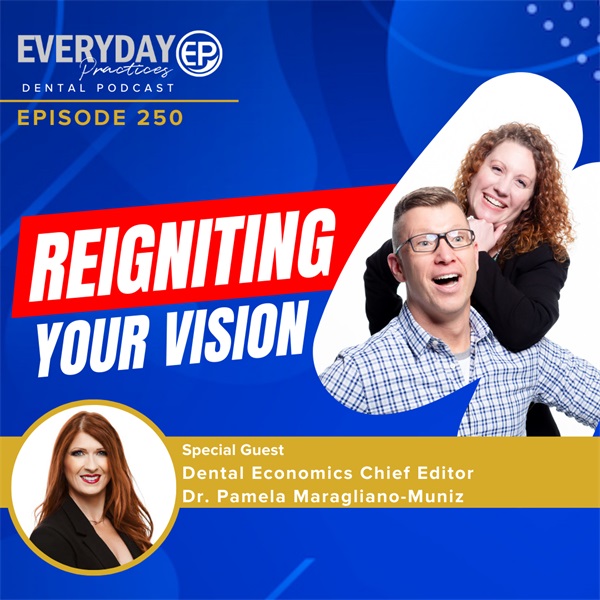 Episode 250: Reigniting Your Vision