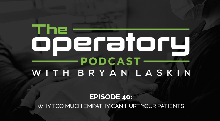 Episode 40: Why Too Much Empathy Can Hurt Your Patients