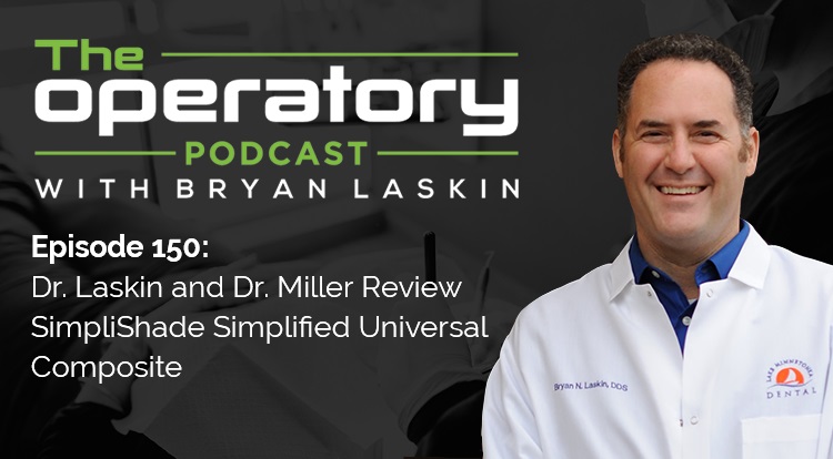 Episode 150: Dr. Laskin and Dr. Miller Review SimpliShade Simplified Universal Composite