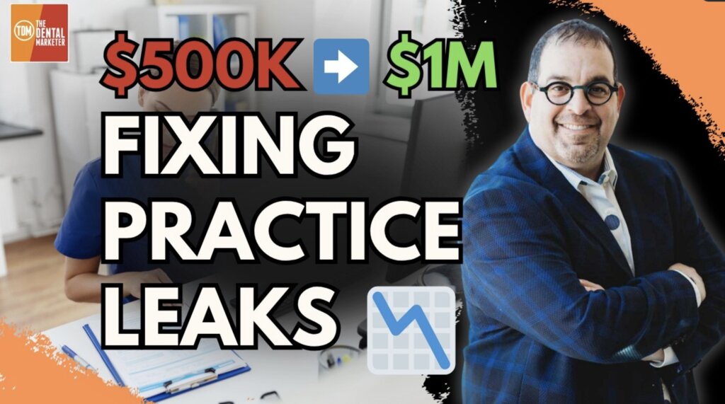 From $500K to $1M: Fix the Leaks Holding Your Dental Practice Back | Dr. Len Tau | 609