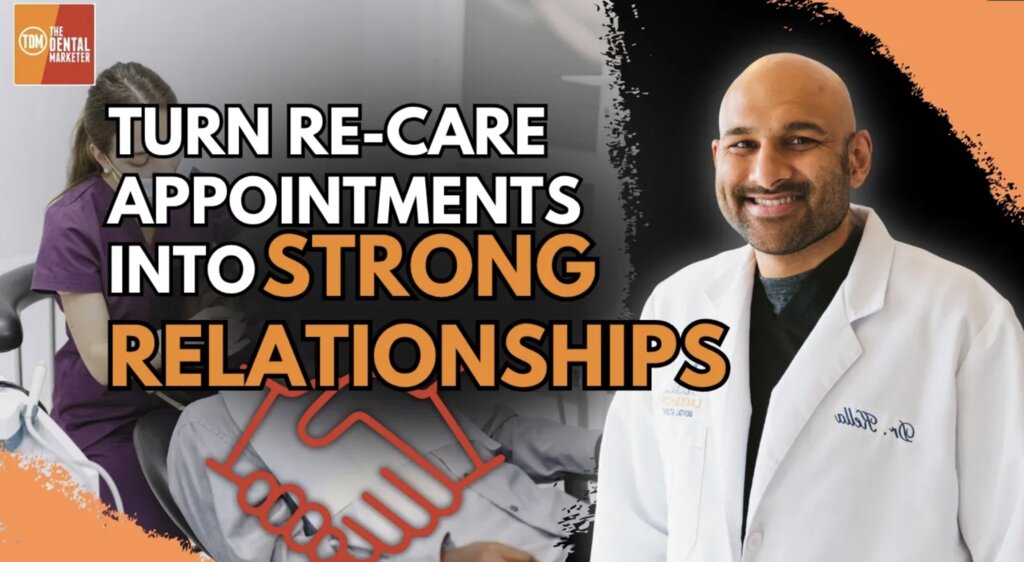 Turn Re-Care Appointments Into Relationship-Building Moments | Dr. Kapil Kella | MMM