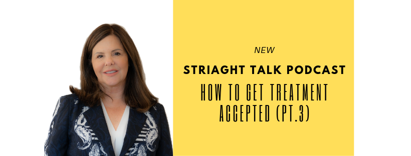 How to Get Treatment Accepted (Part 3)