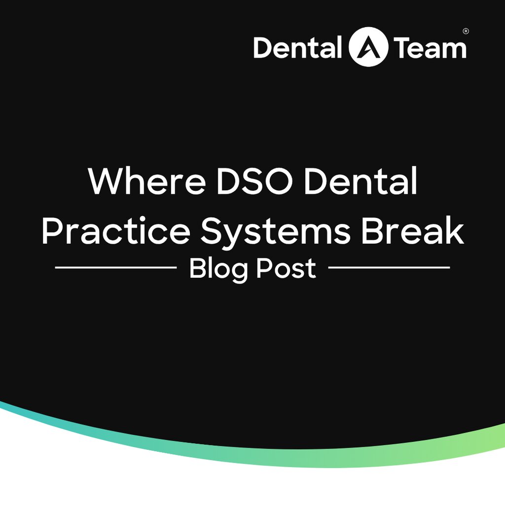 Build DSO Dental Practice Systems That Scale