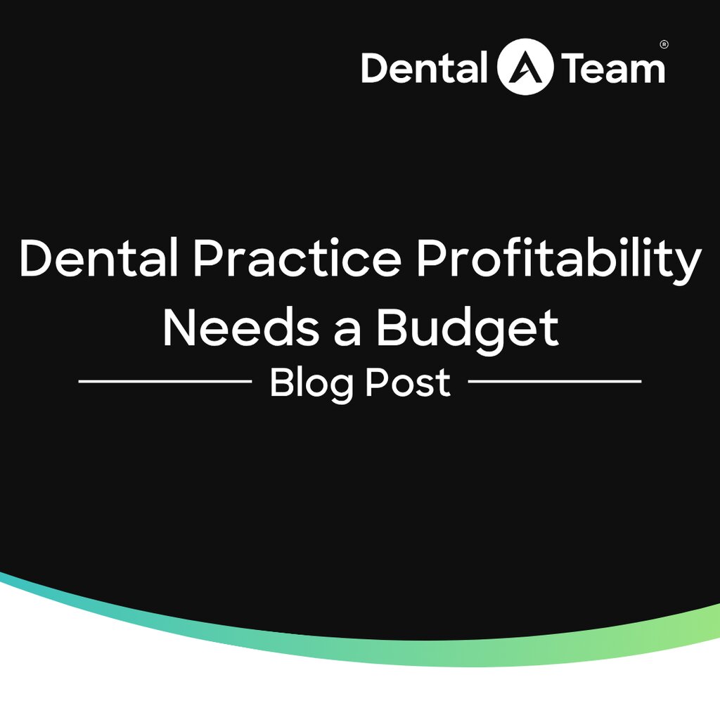 Dental Practice Profitability Needs Monthly Budgets