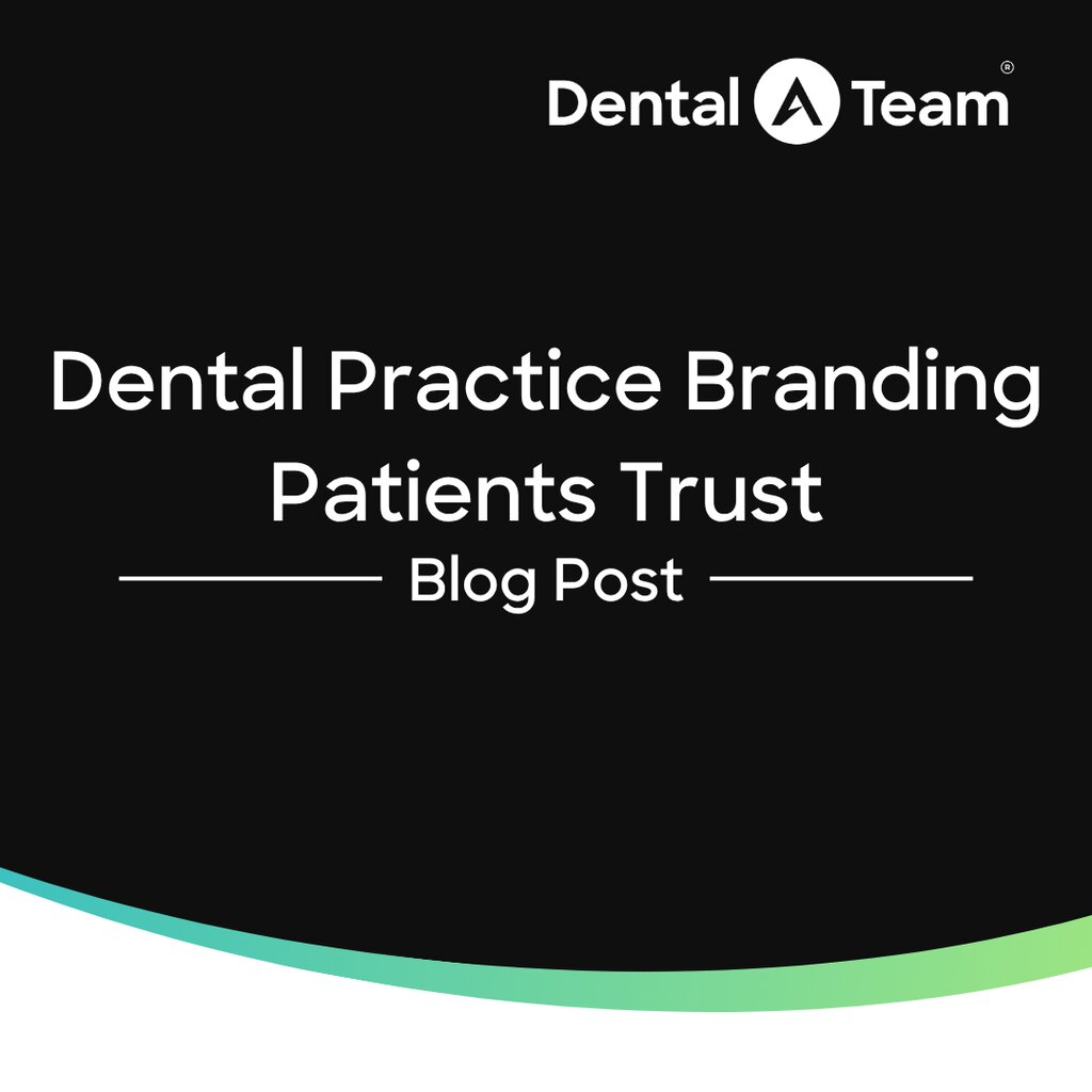 Dental Practice Branding Patients Trust