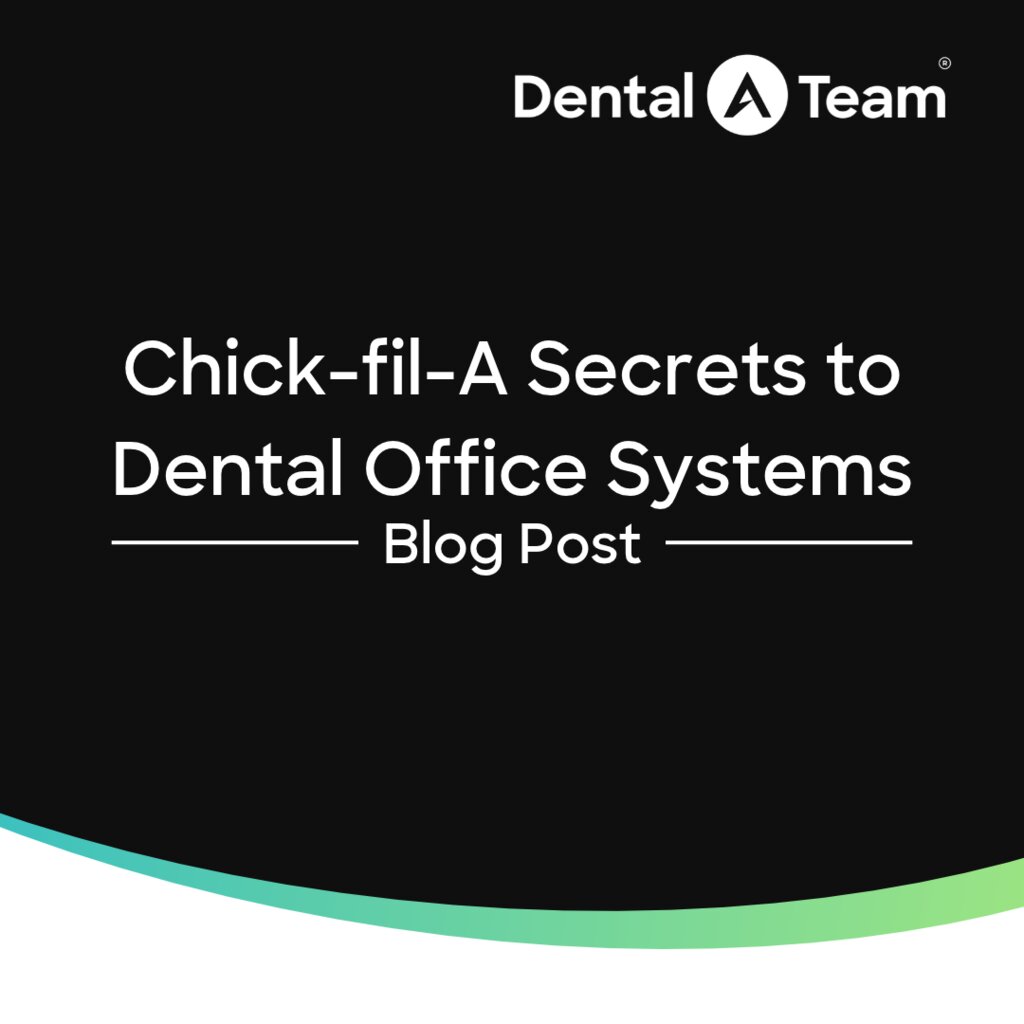 Chick-fil-A Secrets to Dental Office Systems