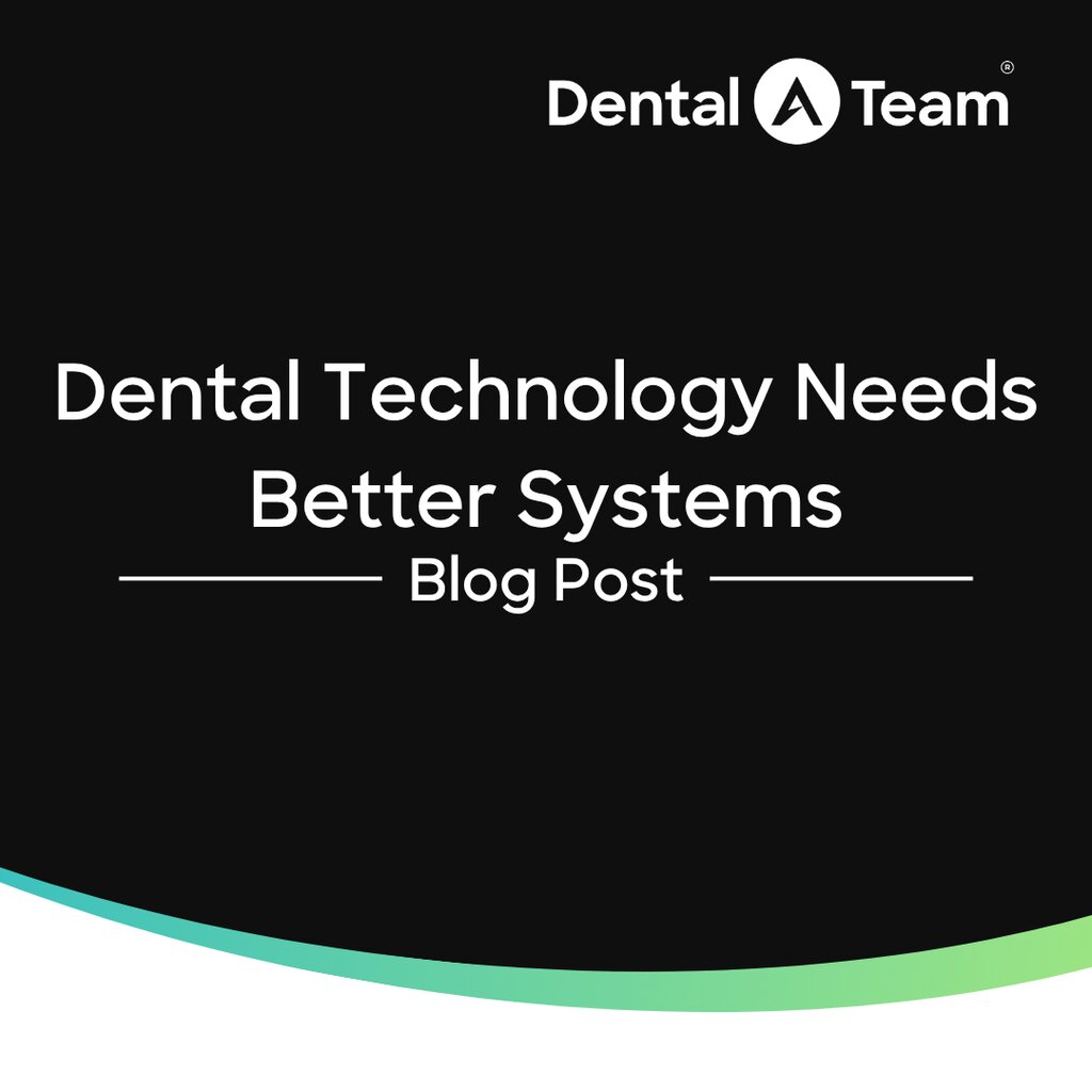 Dental Technology Is Not the System