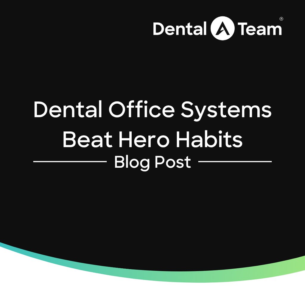 Dental Office Systems Stop Hero Mode
