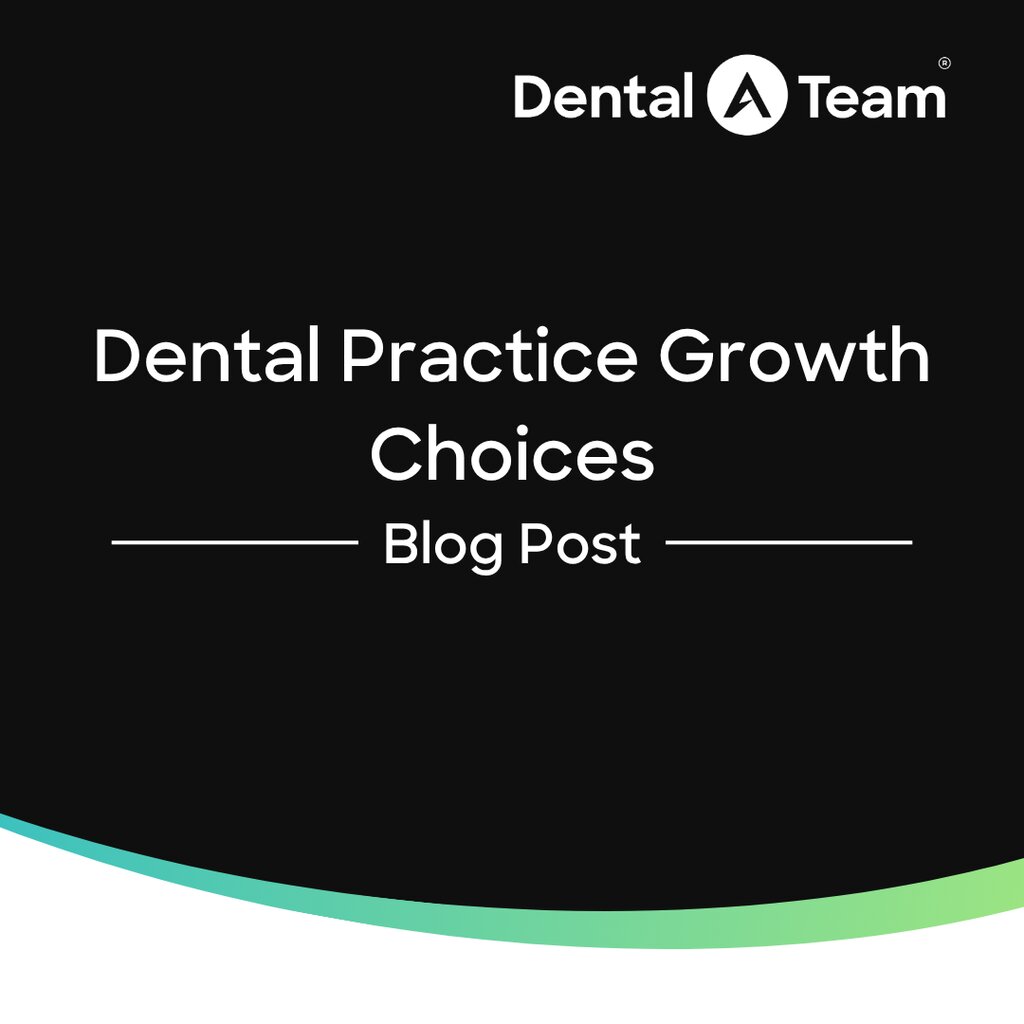Dental Practice Growth Is Not Always Bigger